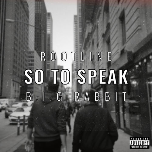 So to Speak (feat. B.I.G Rabbit)