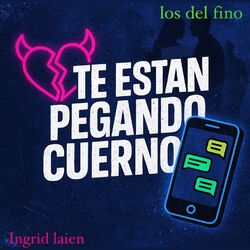 Te Estan Pegando Cuerno