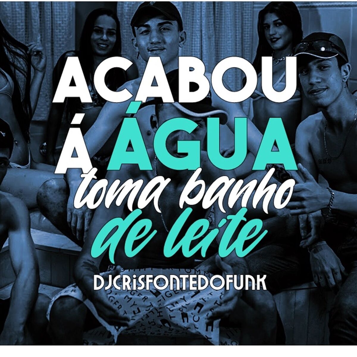 Album cover of Acabou a Agua Toma banho de Leite vs Toma Leitada