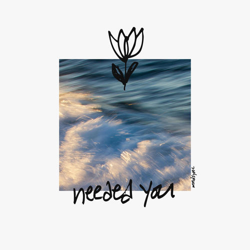 Needed You