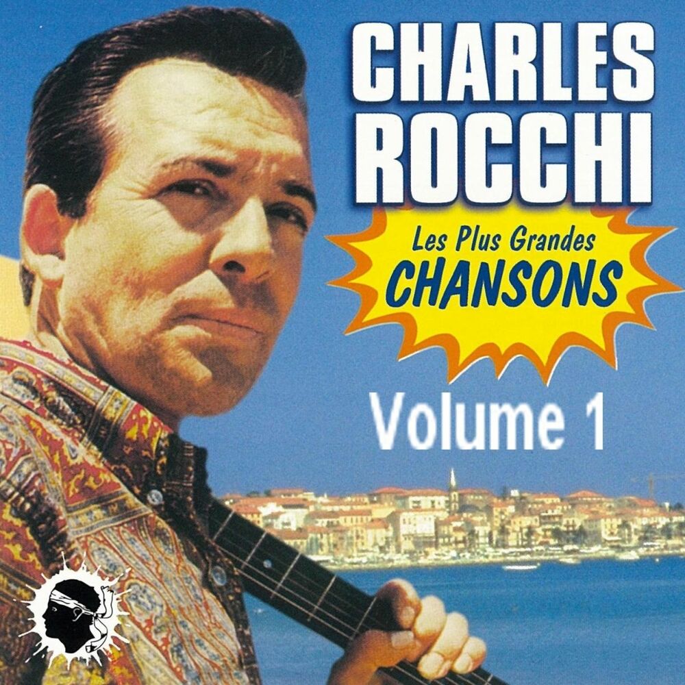 Picture of Charles Rocchi, Volume 1 (Les plus grandes chansons corses)