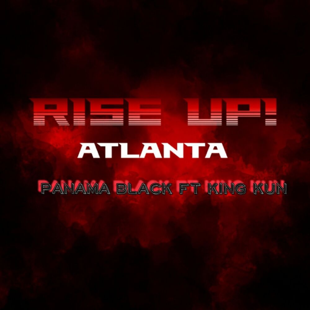 Picture of Rise up Atlanta (feat. King Kun)