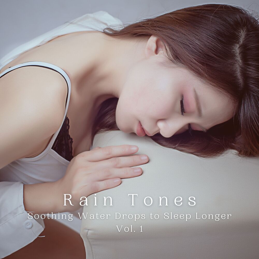 Picture of Rain Tones: Soothing Water Drops to Sleep Longer Vol. 1