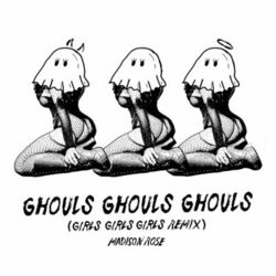 Cover of GHOULS GHOULS GHOULS (GIRLS GIRLS GIRLS REMIX)