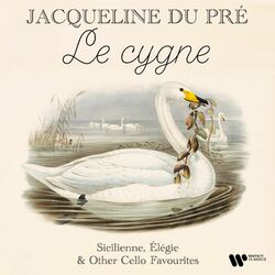 Cover of "Le cygne / The Swan" - Sicilienne, Élégie & Other Cello Favourites