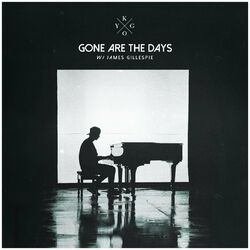 Cover of Gone Are The Days (feat. James Gillespie)
