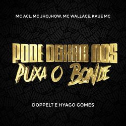 Cover of Pode Deixar Nos Puxa O Bonde