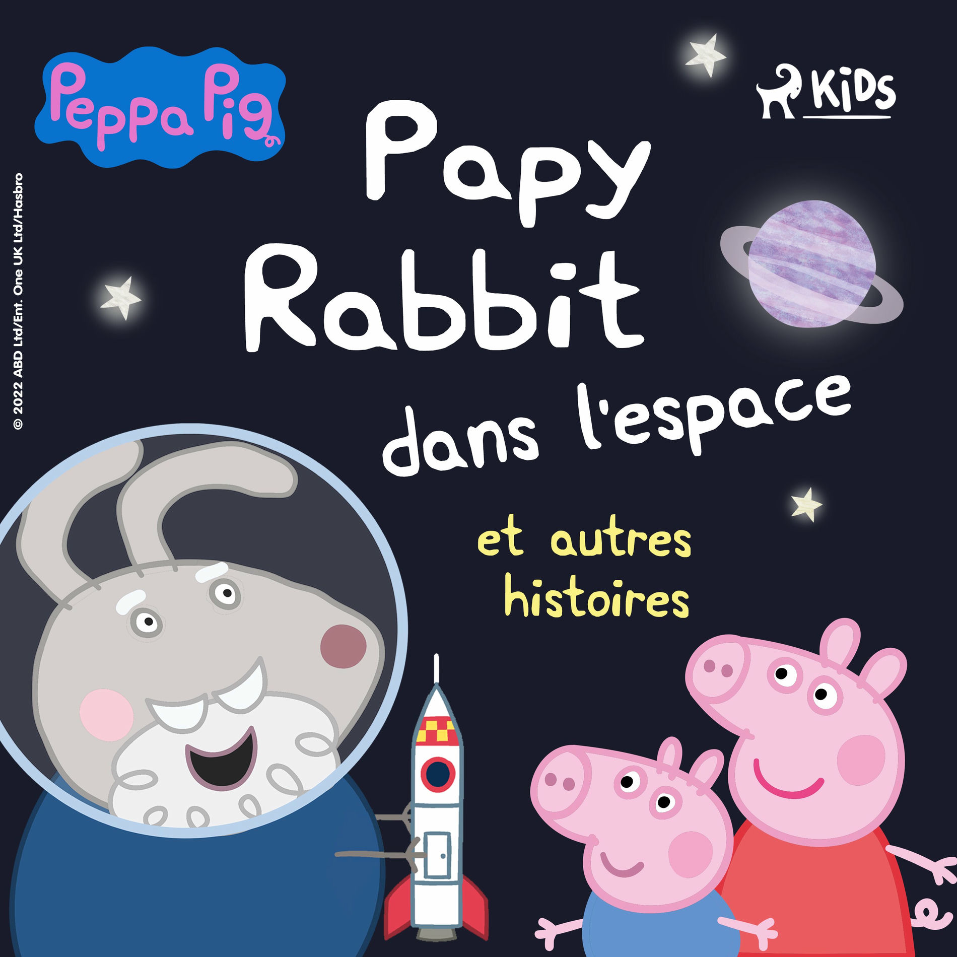 Album cover of Peppa Pig - Papy Rabbit dans l'espace et autres histoires (-)