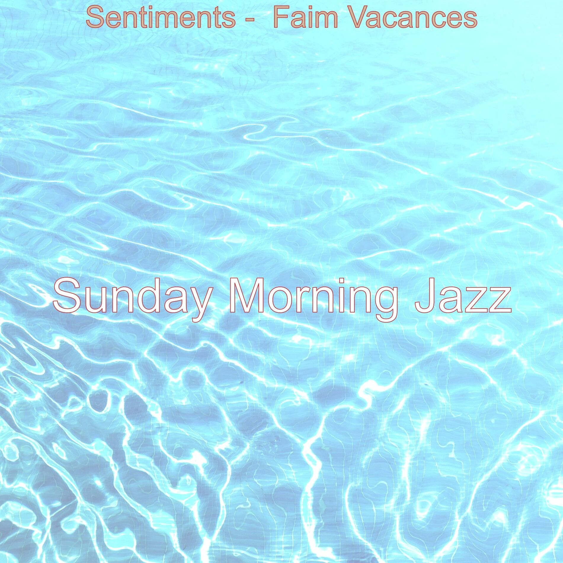 Album cover of Sentiments - Faim Vacances