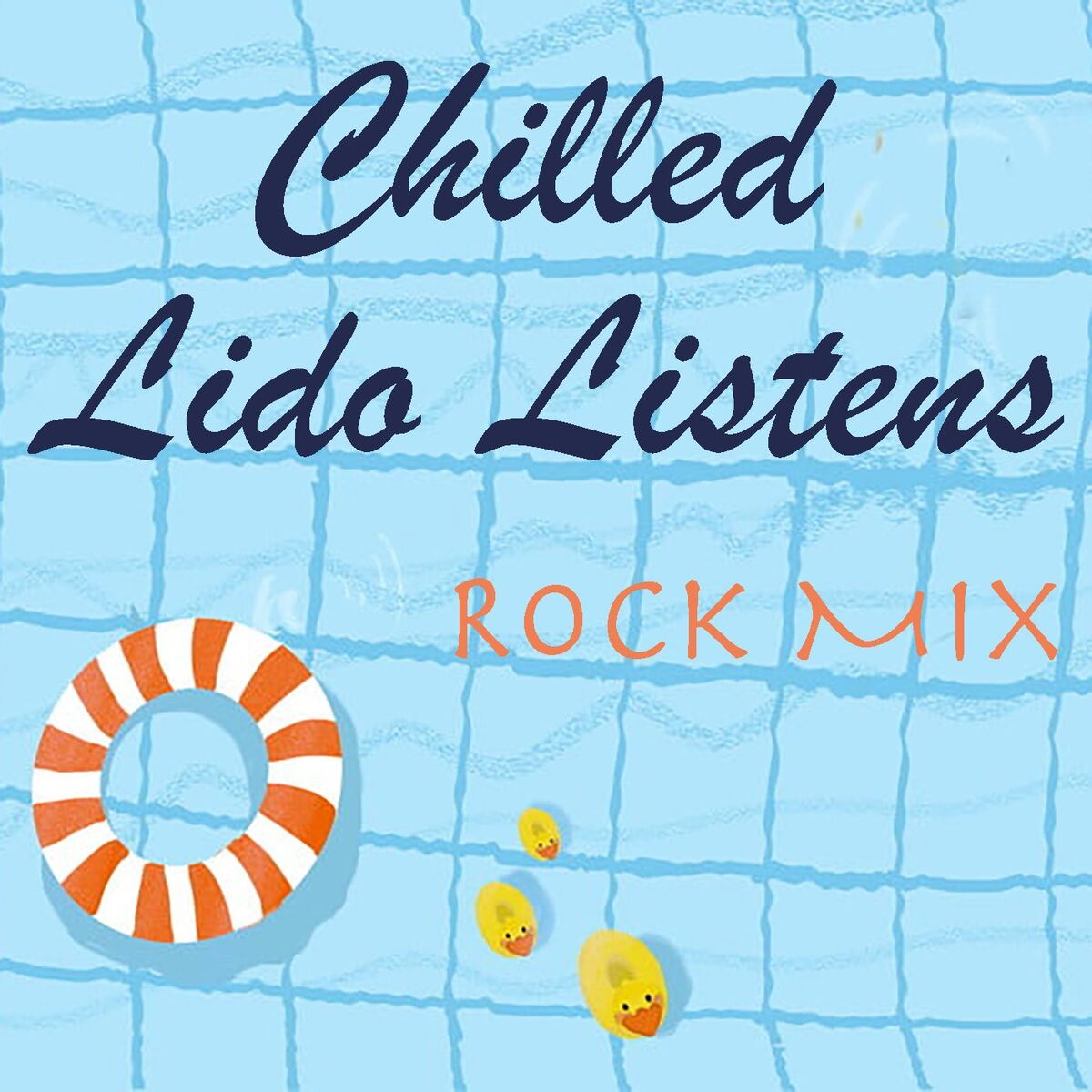 Album cover of Chilled Lido Listens Rock Mix