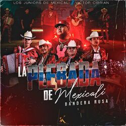 Cover of La Plebada De Mexicali, "Bandera Rusa"