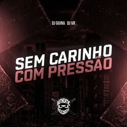 Cover of Sem Carinho, Com Pressão