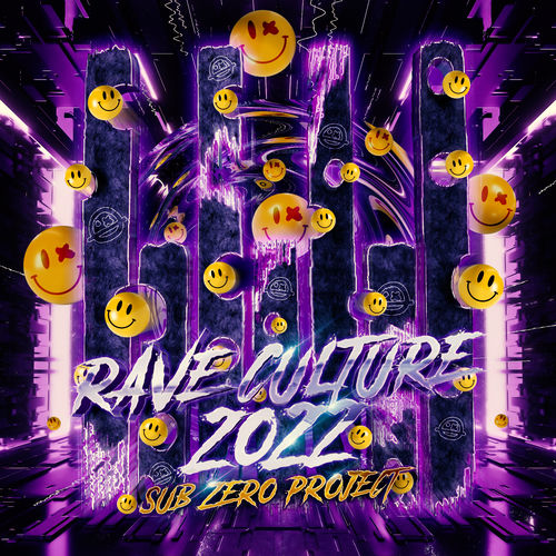 Rave Culture 2022 by Sub Zero Project - 150 BPM