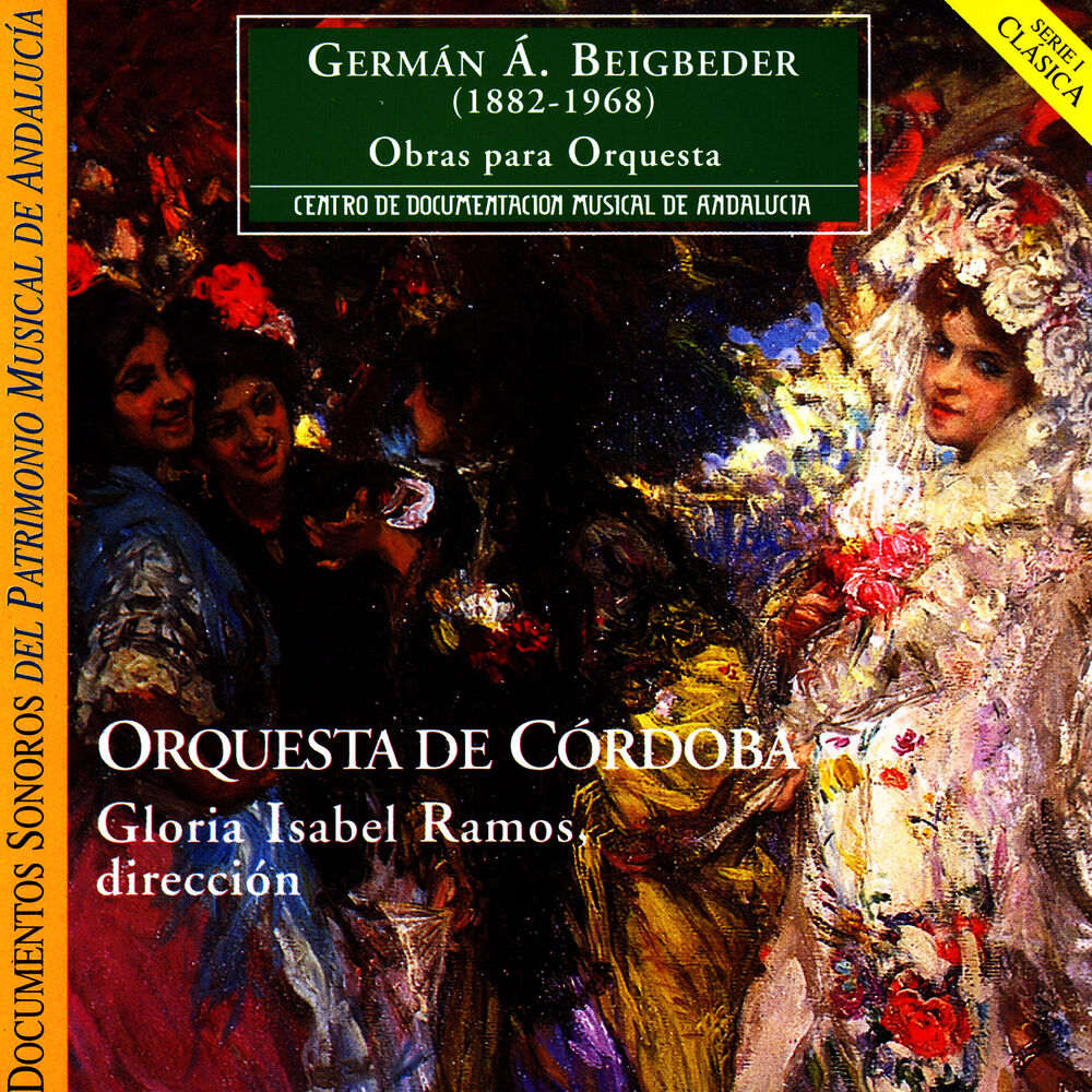 Picture of German A. Beigbeder: Obras para Orquestra - Orquesta de Cordoba - Gloria Isabel Ramos