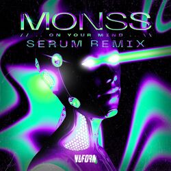 Cover of On Your Mind (Serum Remix)