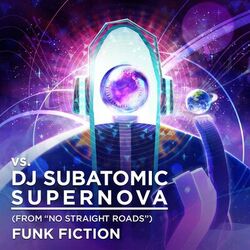 Cover of vs. DJ Subatomic Supernova (from "No Straight Roads")