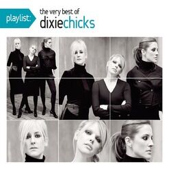 Cover of Playlist: The Very Best of The Chicks