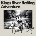 Kings River Rafting Adventure