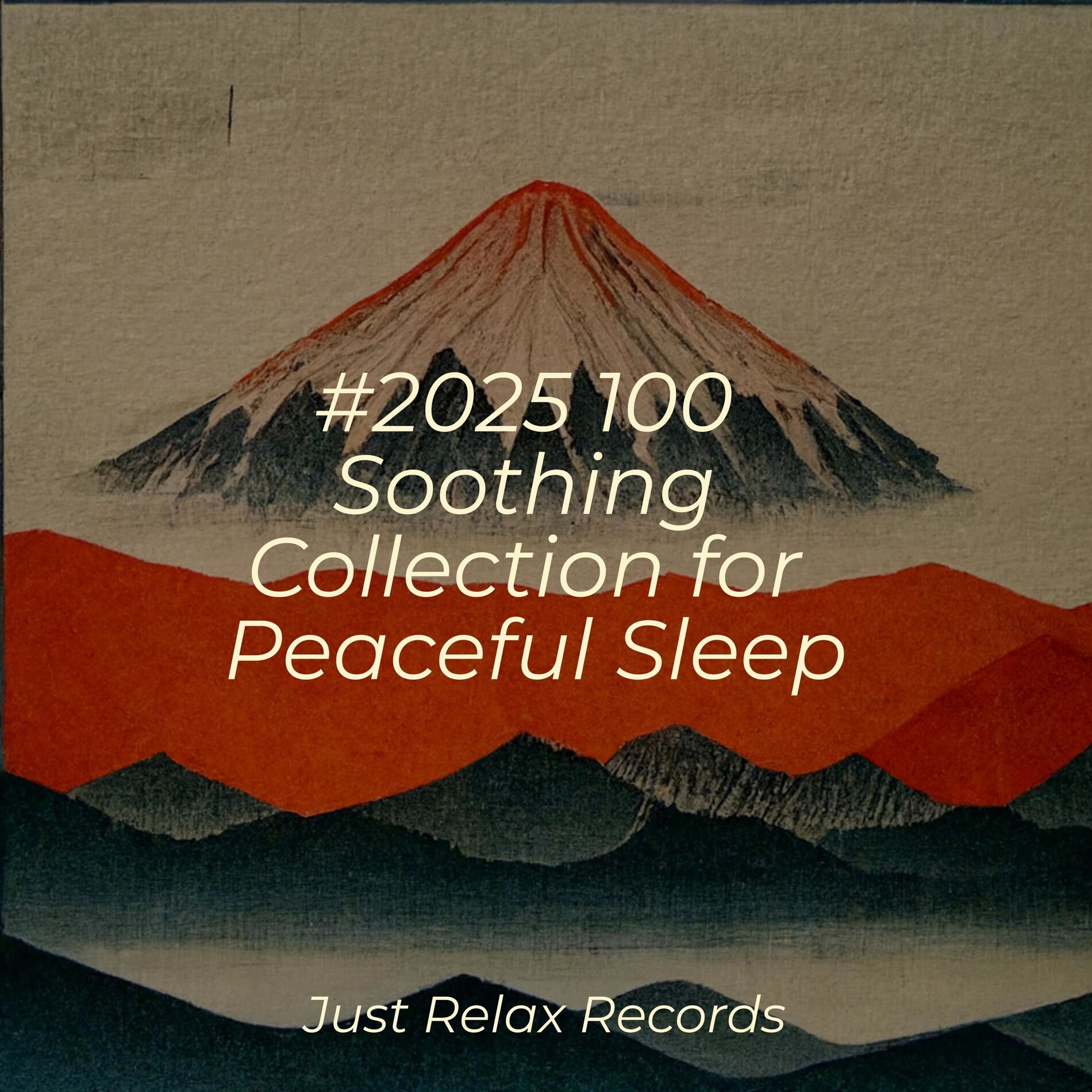 Album cover of #2025 100 Soothing Collection for Peaceful Sleep