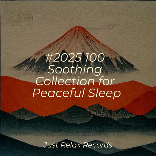 #2025 100 Soothing Collection for Peaceful Sleep