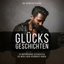 Glücksgeschichten (20 inspirierende Geschichten, die mein Leben verändert haben)