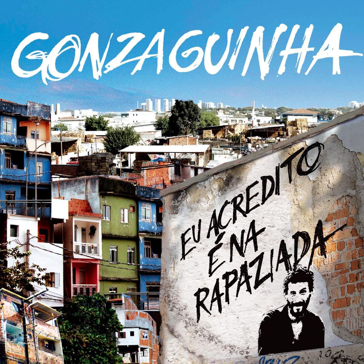 Album cover of Eu Acredito É Na Rapaziada