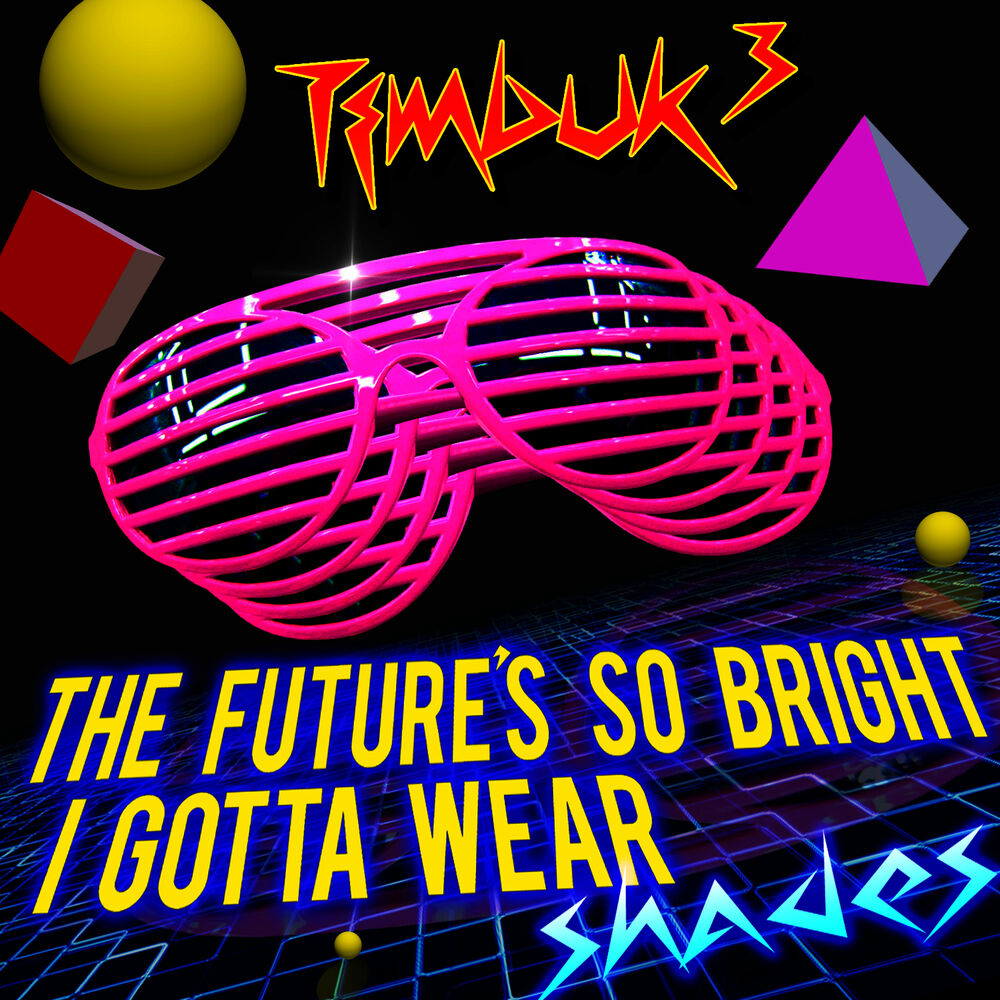 Picture of The Future's So Bright, I Gotta Wear Shades (Re-Recorded) - Single