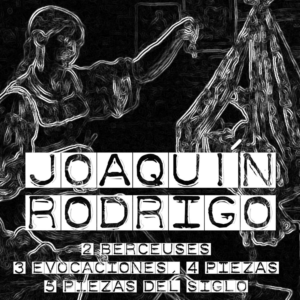 Picture of Joaquín Rodrigo: 2 Berceuses, 3 Evocaciones, 4 Piezas, 5 Piezas Del Siglo