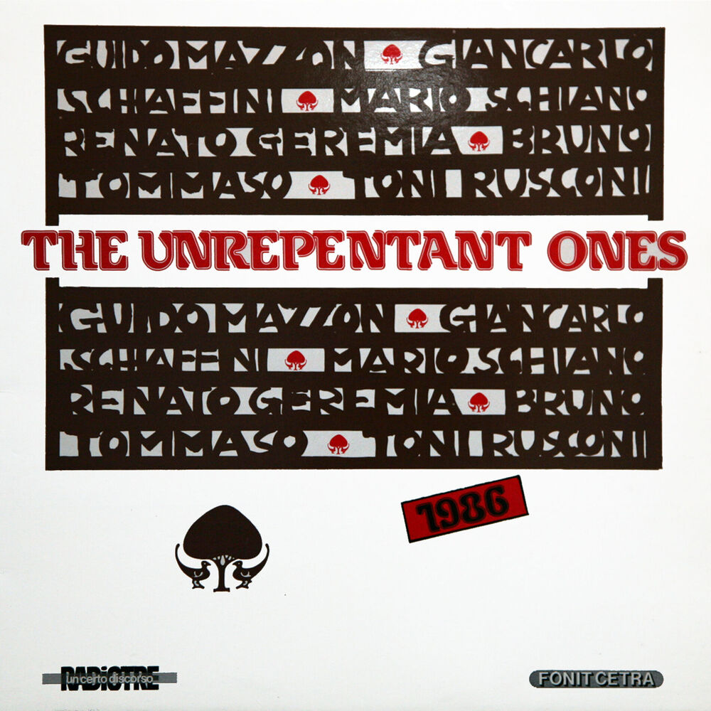 Picture of The Unrepentant Ones (From RAI Tre "Un certo discorso")