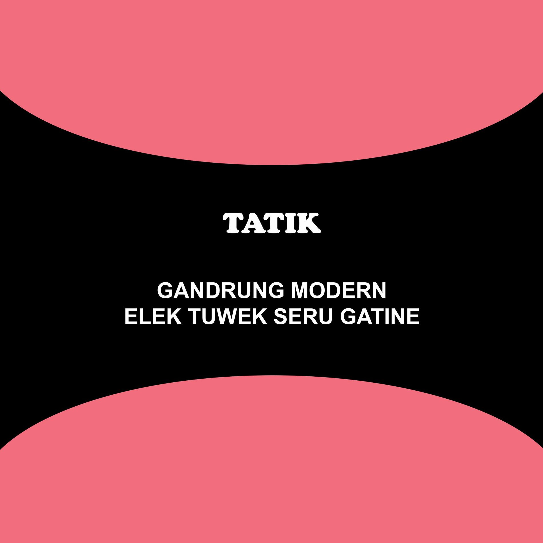 Album cover of Gandrung Modern: Elek Tuwek Seru Gatine