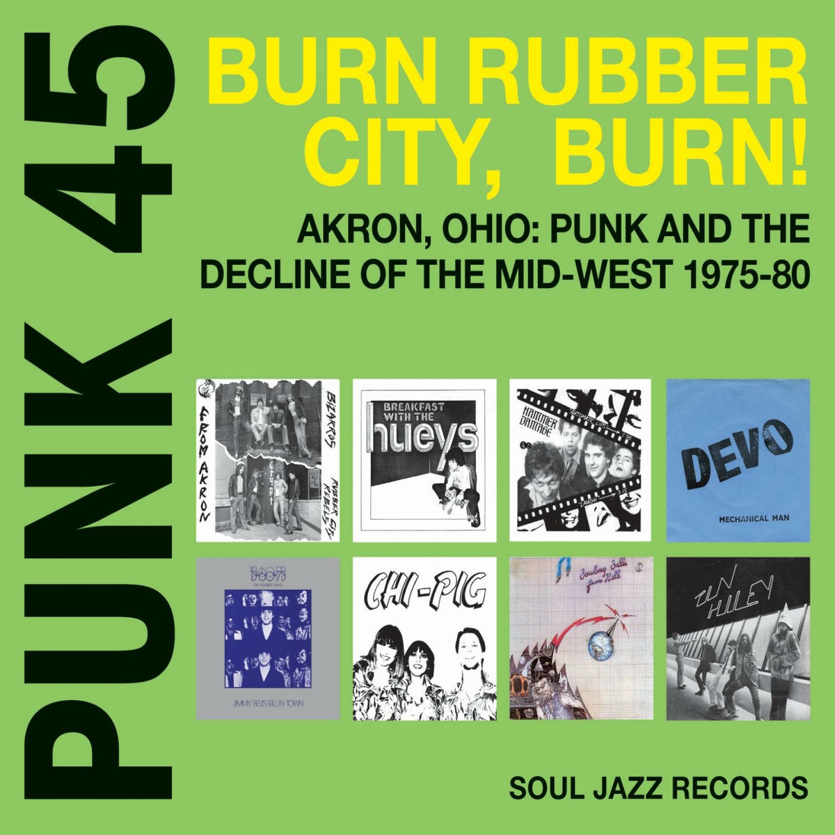 Album cover of Soul Jazz Records Presents Punk 45: Burn, Rubber City, Burn - Akron, Ohio: Punk and the Decline of the Mid-West 1975-80