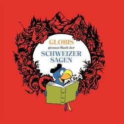 Cover of Globis grosses Buch der Schweizer Sagen