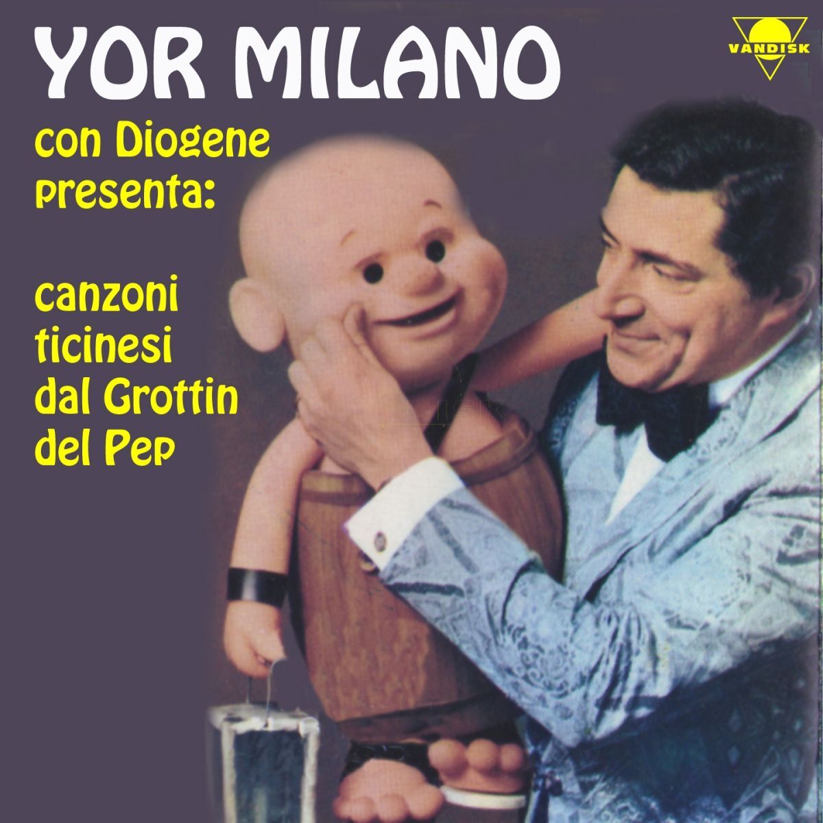 Album cover of Yor Milano (Diogene presenta : Canzoni ticinesi dal Grottin del Pep)