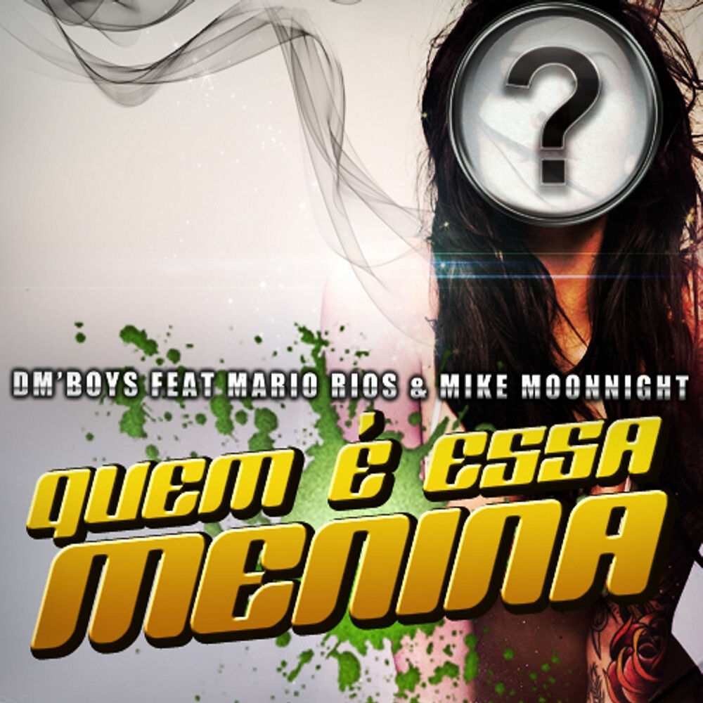 Picture of Quem É Essa Menina (feat. Mario Rios & Mike Moonnight)