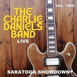 The Charlie Daniels Band Live: Saratoga Showdown, vol. 2