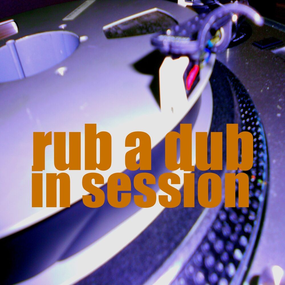 Picture of Rub a Dub in Session (Roots Dub)