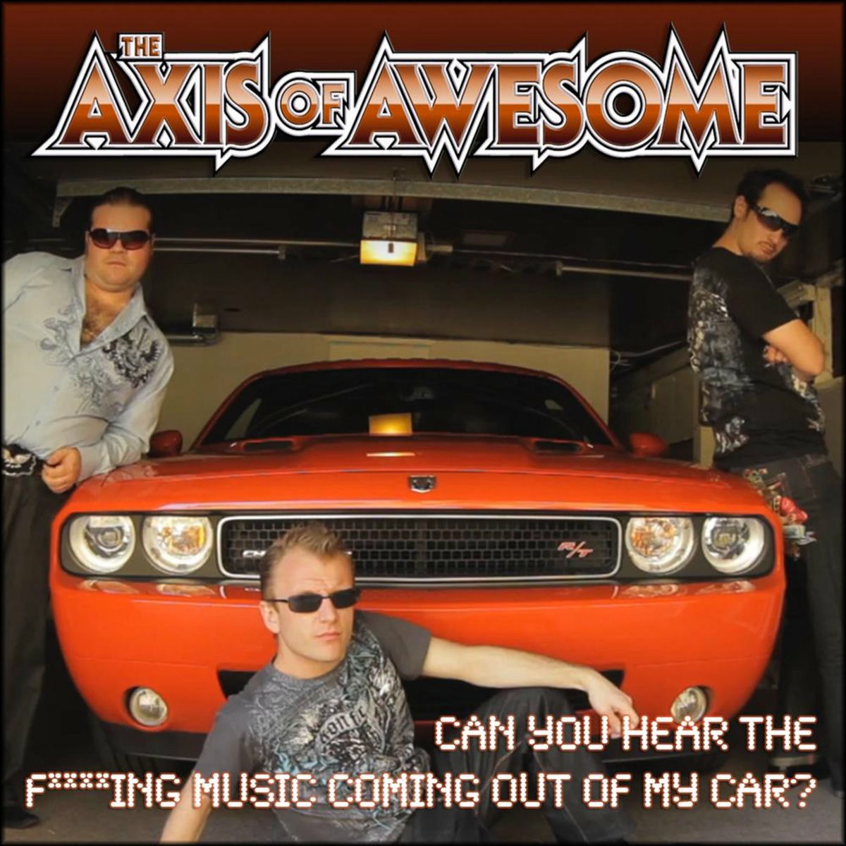 Album cover of Can You Hear the F***ing Music Coming Out of My Car?
