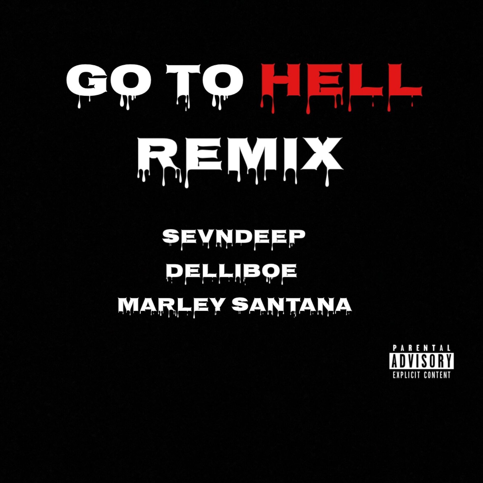 Album cover of Go To Hell (feat. Delli Boe & Marley Santana) [Remix]