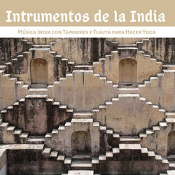 Cover of Intrumentos de la India - Música India con Tambores y Flauta para Hacer Yoga