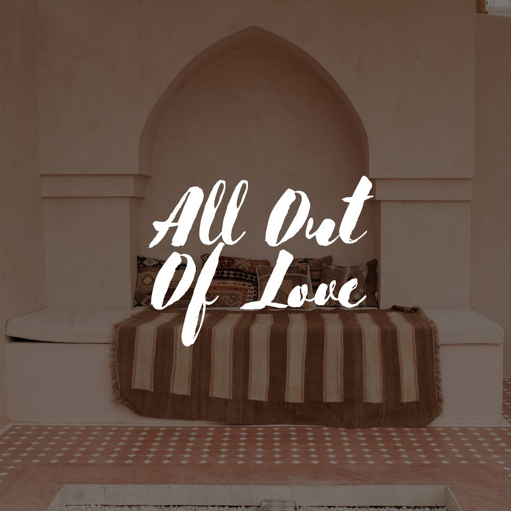 All Out Of Love