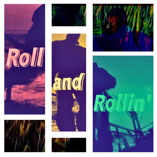 Roll & Rollin'