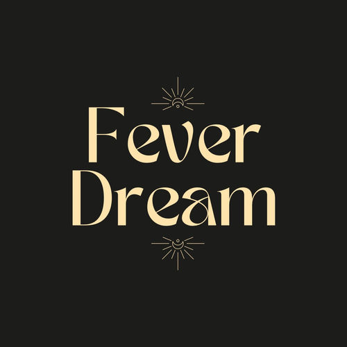 Fever Dream