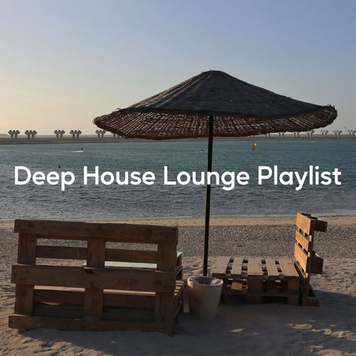 Deep House Lounge Playlist (Hot Summer Beats)