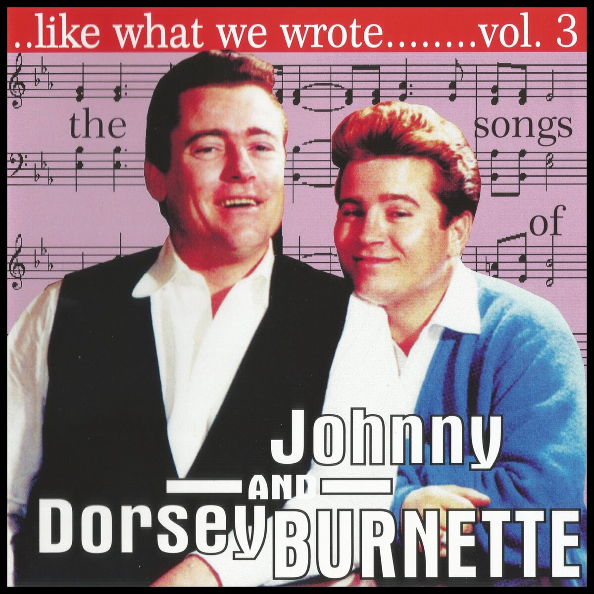 Album cover of The Songs of Johnny & Dorsey Burnette Vol. 3
