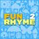 FUn 2 rhyME