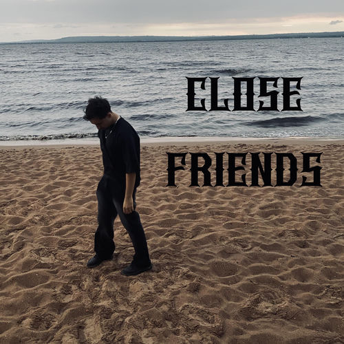 CLOSE FRIENDS