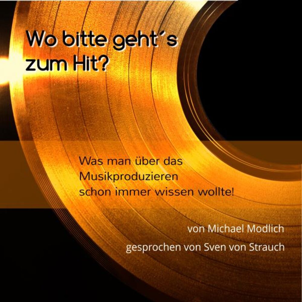 Picture of Wo bitte geht's zum Hit? (Was man über das Musikproduzieren schon immer wissen wollte!)