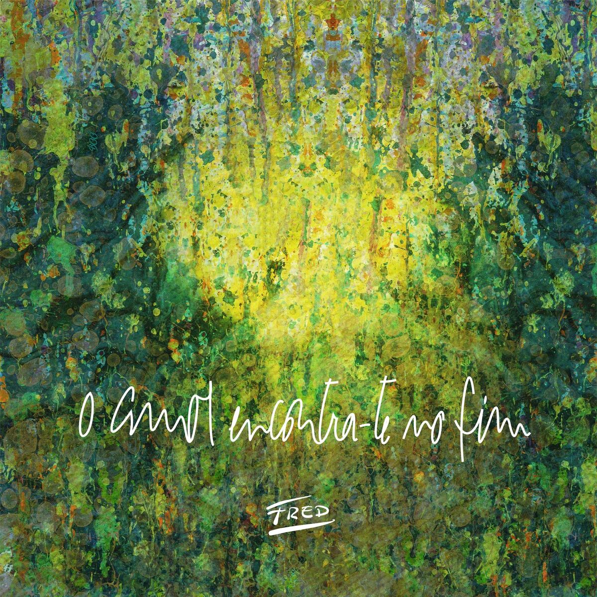 Album cover of O Amor Encontra-te no Fim