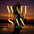Wait for Me Sax