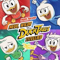 Cover of Neue, wilde DuckTales - Titellied (aus "DuckTales")